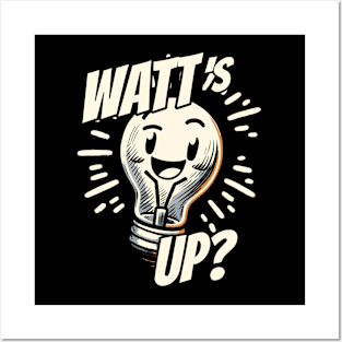 Watts up Light bulb Physics humor Posters and Art